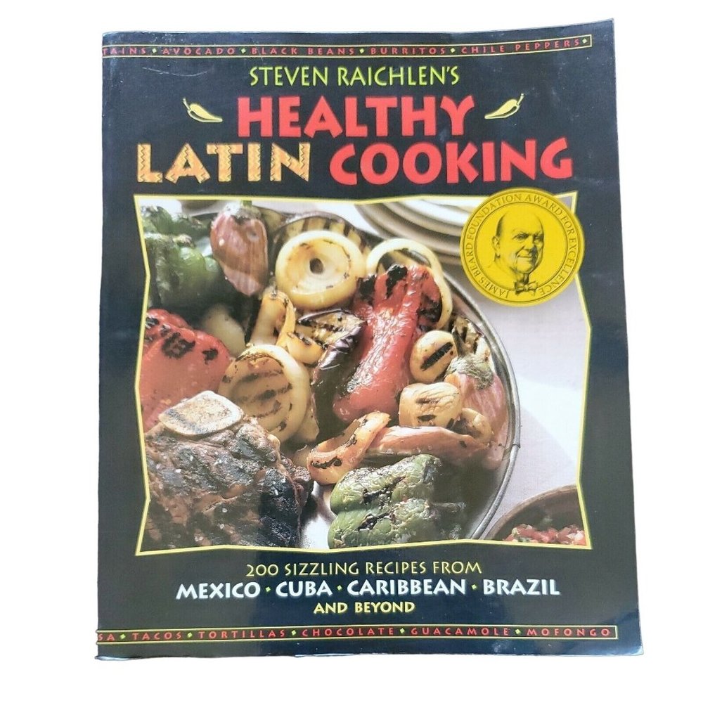 Healthy Latin Cooking, 1998, Raichlen, Rodale Press hardcover
